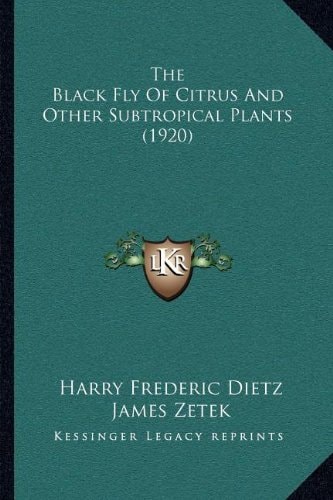 The Black Fly Of Citrus And Other Subtropical Plants (1920)