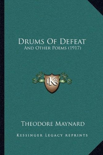Drums Of Defeat: And Other Poems (1917)