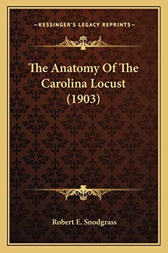 The Anatomy Of The Carolina Locust (1903)