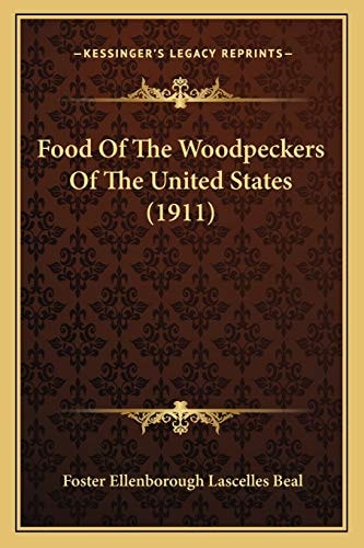 Food Of The Woodpeckers Of The United States (1911)