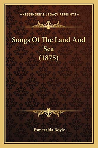 Songs Of The Land And Sea (1875)