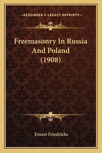 Freemasonry In Russia And Poland (1908)