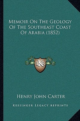 Memoir On The Geology Of The Southeast Coast Of Arabia (1852)