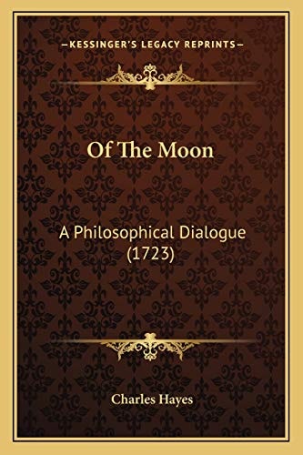 Of The Moon: A Philosophical Dialogue (1723)