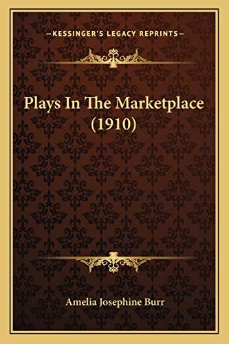 Plays In The Marketplace (1910)