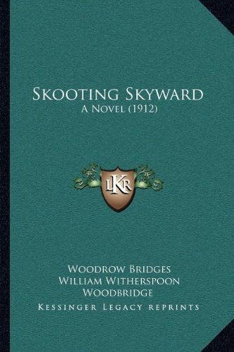 Skooting Skyward: A Novel (1912)