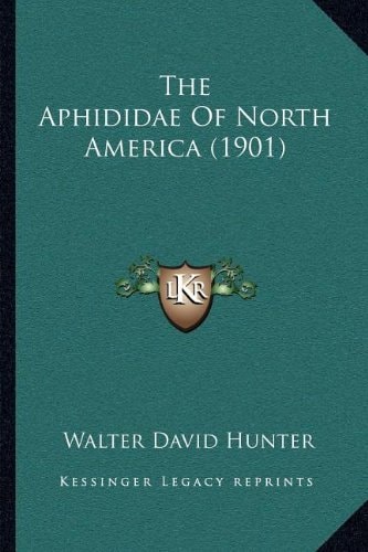 The Aphididae Of North America (1901)