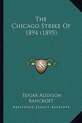 The Chicago Strike Of 1894 (1895)