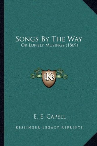 Songs By The Way: Or Lonely Musings (1869)