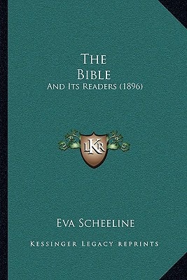 The Bible: And Its Readers (1896)
