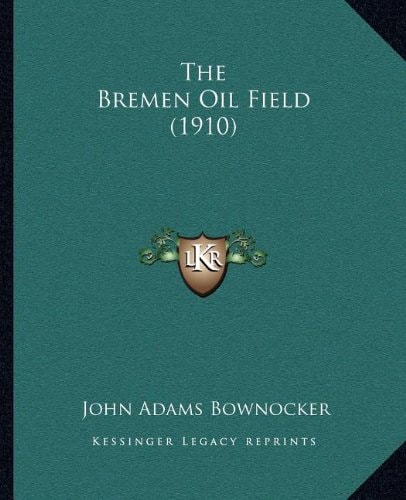 The Bremen Oil Field (1910)