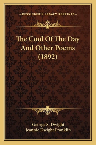 The Cool Of The Day And Other Poems (1892)