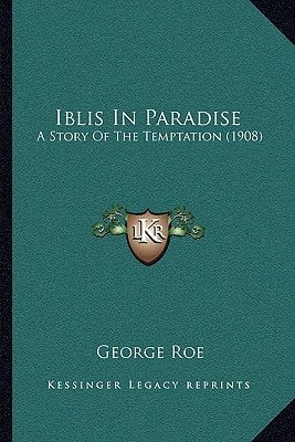 Iblis In Paradise: A Story Of The Temptation (1908)