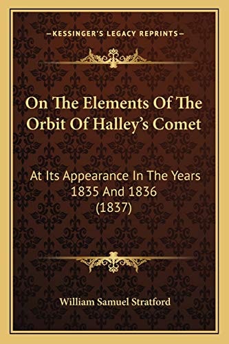 On The Elements Of The Orbit Of Halley's Comet: At Its Appearance In The Years 1835 And 1836 (1837)