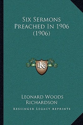 Six Sermons Preached In 1906 (1906)