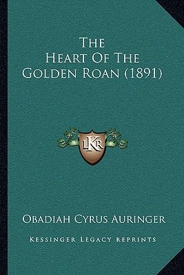 The Heart Of The Golden Roan (1891)
