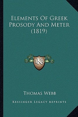 Elements Of Greek Prosody And Meter (1819)