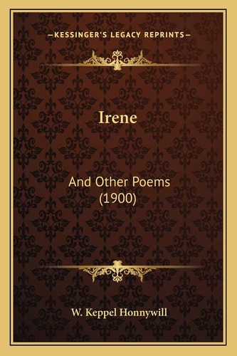 Irene: And Other Poems (1900)