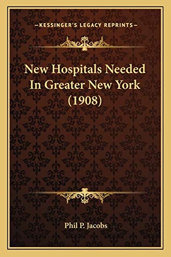 New Hospitals Needed In Greater New York (1908)