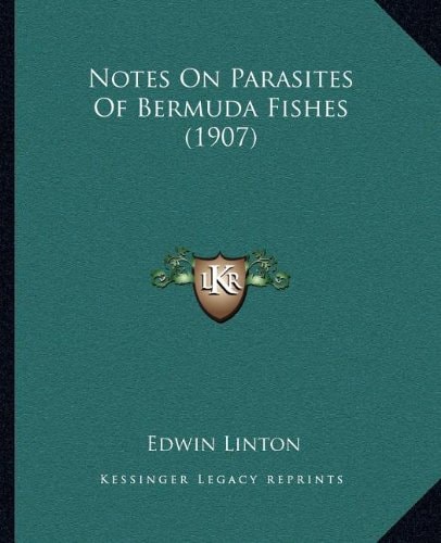 Notes On Parasites Of Bermuda Fishes (1907)