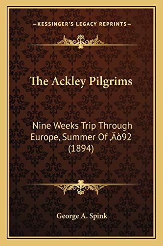 The Ackley Pilgrims: Nine Weeks Trip Through Europe, Summer Of ‘92 (1894)