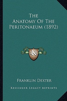 The Anatomy Of The Peritonaeum (1892)