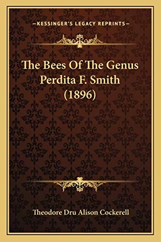 The Bees Of The Genus Perdita F. Smith (1896)