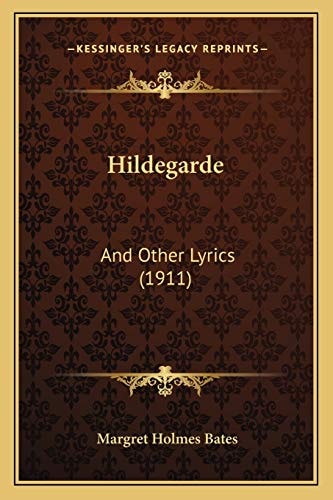 Hildegarde: And Other Lyrics (1911)