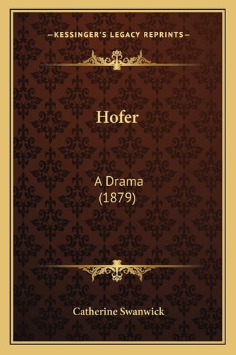 Hofer: A Drama (1879)