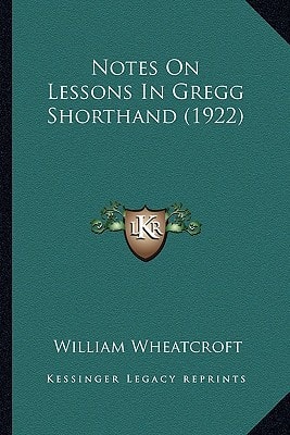 Notes On Lessons In Gregg Shorthand (1922)