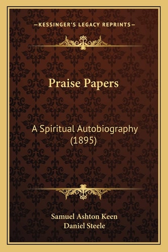Praise Papers: A Spiritual Autobiography (1895)