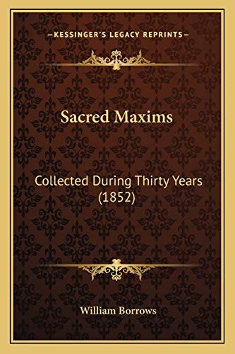 Sacred Maxims: Collected During Thirty Years (1852)