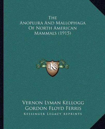 The Anoplura And Mallophaga Of North American Mammals (1915)