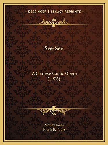 See-See: A Chinese Comic Opera (1906)