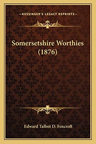 Somersetshire Worthies (1876)