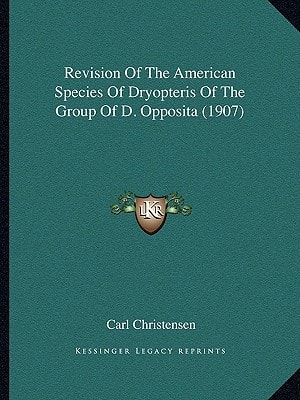 Revision Of The American Species Of Dryopteris Of The Group Of D. Opposita (1907)