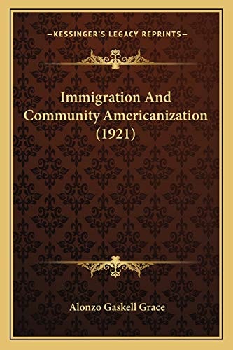 Immigration And Community Americanization (1921)
