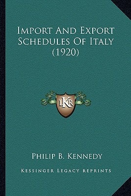 Import And Export Schedules Of Italy (1920)