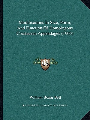 Modifications In Size, Form, And Function Of Homologous Crustacean Appendages (1905)