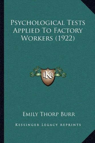 Psychological Tests Applied To Factory Workers (1922)