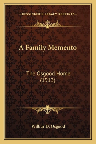 A Family Memento: The Osgood Home (1913)