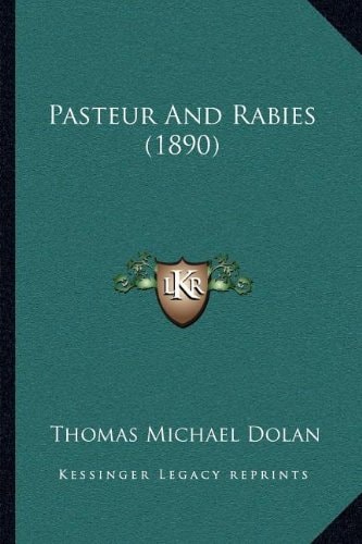 Pasteur And Rabies (1890)