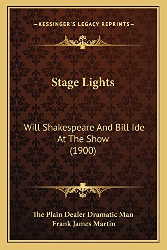 Stage Lights: Will Shakespeare And Bill Ide At The Show (1900)