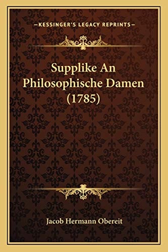 Supplike An Philosophische Damen (1785)