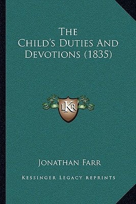 The Child's Duties And Devotions (1835)