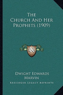 The Church And Her Prophets (1909)