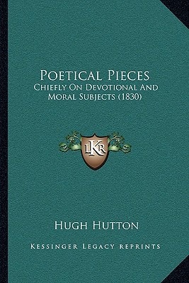 Poetical Pieces: Chiefly On Devotional And Moral Subjects (1830)