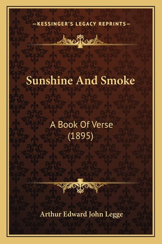 Sunshine And Smoke: A Book Of Verse (1895)