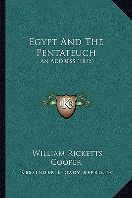 Egypt And The Pentateuch: An Address (1875)