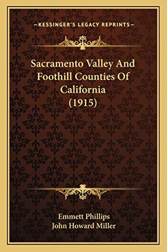 Sacramento Valley And Foothill Counties Of California (1915)